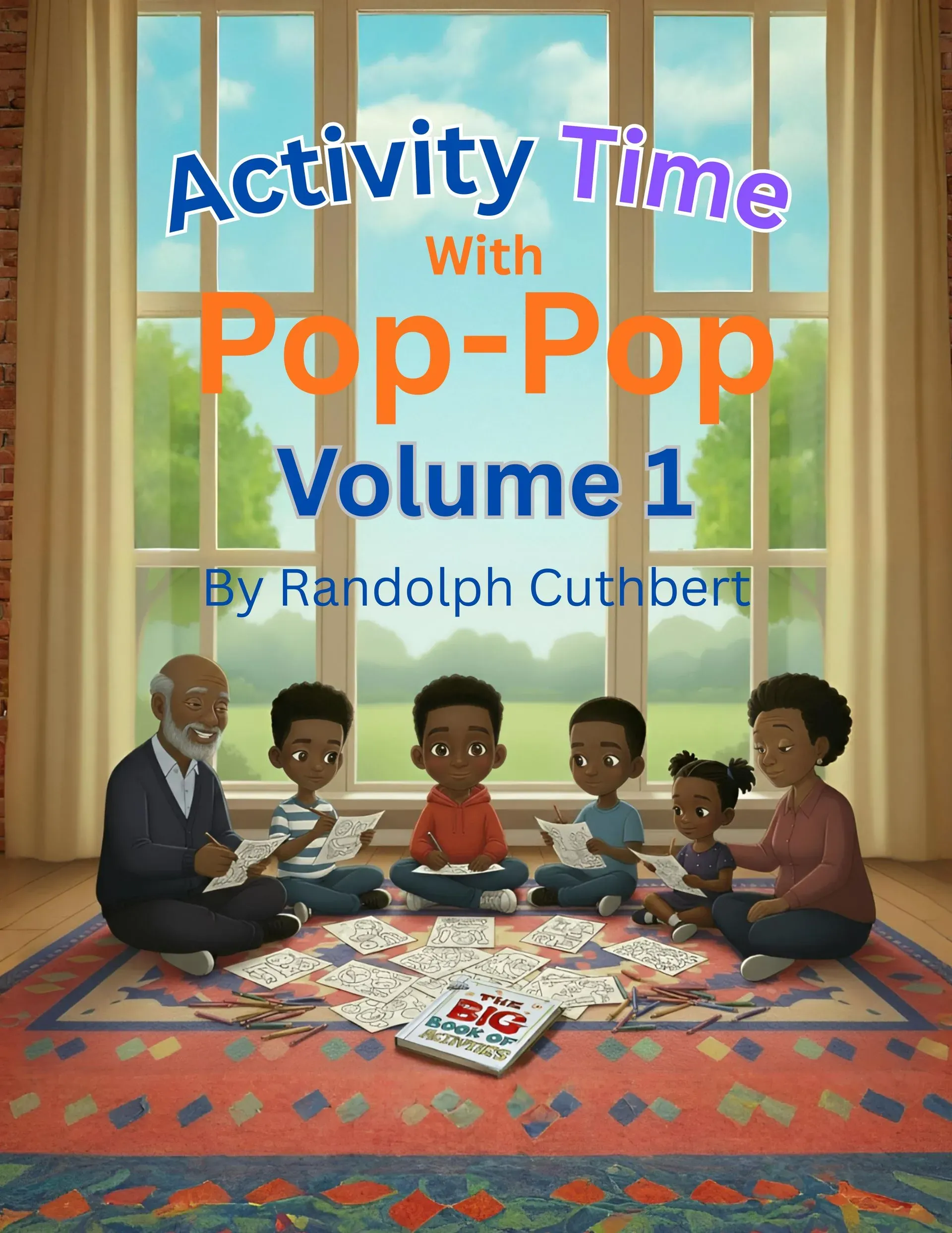 Front cover of Activity Time with Pop-Pop, Volume 1 by Randolph Cuthbert, showing Pop-Pop and children drawing together.