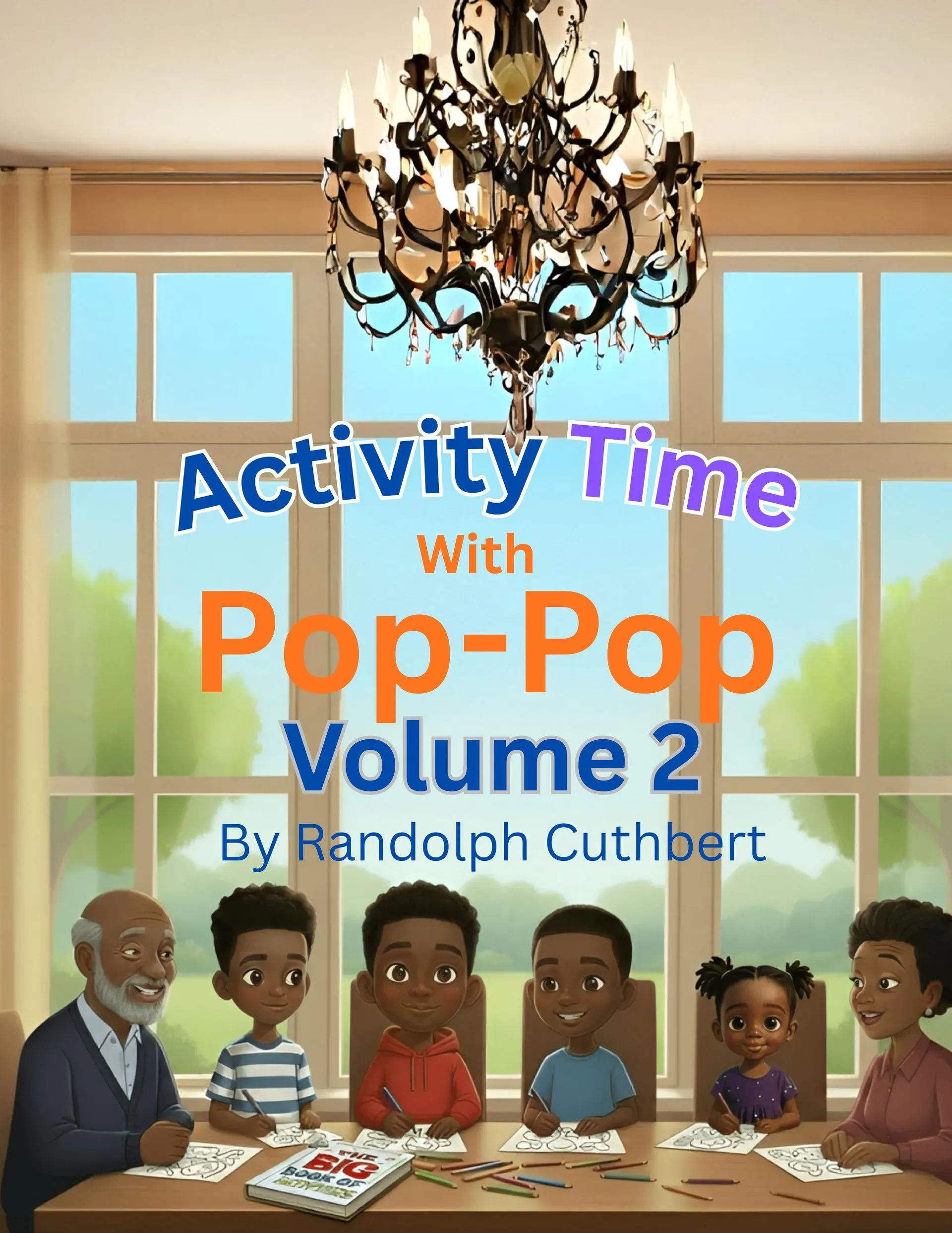 Front cover of Activity Time with Pop-Pop, Volume 2 by Randolph Cuthbert, showing Pop-Pop and children doing activities together.